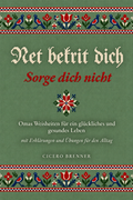 Net bekrit dich – Sorge dich nicht (E-Book)